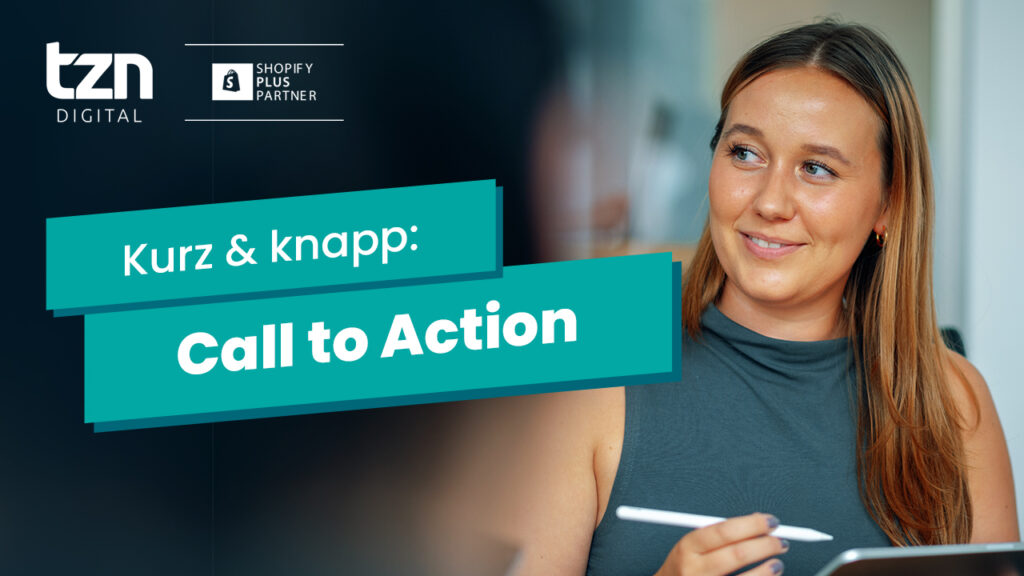 Was ist eine Call to Action tzn Digital E-Commerce Agentur